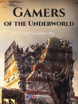 Gamers of the Underworld (Web Novel)