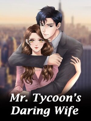 Mr. Tycoon's Daring Wife (Web Novel)