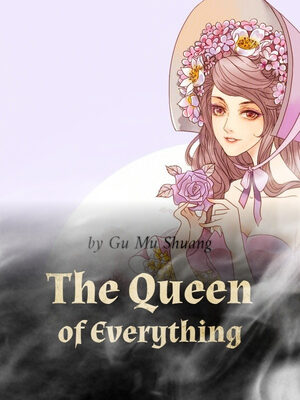 The Queen of Everything